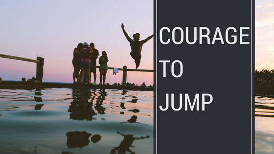 Courage to Jump