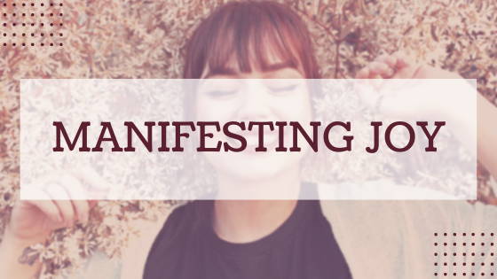 Manifesting Joy